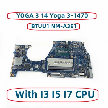 FRU: 5B20K78777 5B20H35640 Lenovo YOGA3 14 YOGA 3 14 Yoga 3-1470 Laptop Anakart BTUU1 NM-A381 İle I3 I5 I7 CPU DDR3