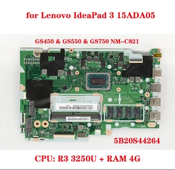 GS450 ve GS550 ve GS750 NM-C821 anakart için Lenovo IdeaPad 3 15ADA05 laptop anakart CPU ile R3 3250U RAM 4G 100 % tes